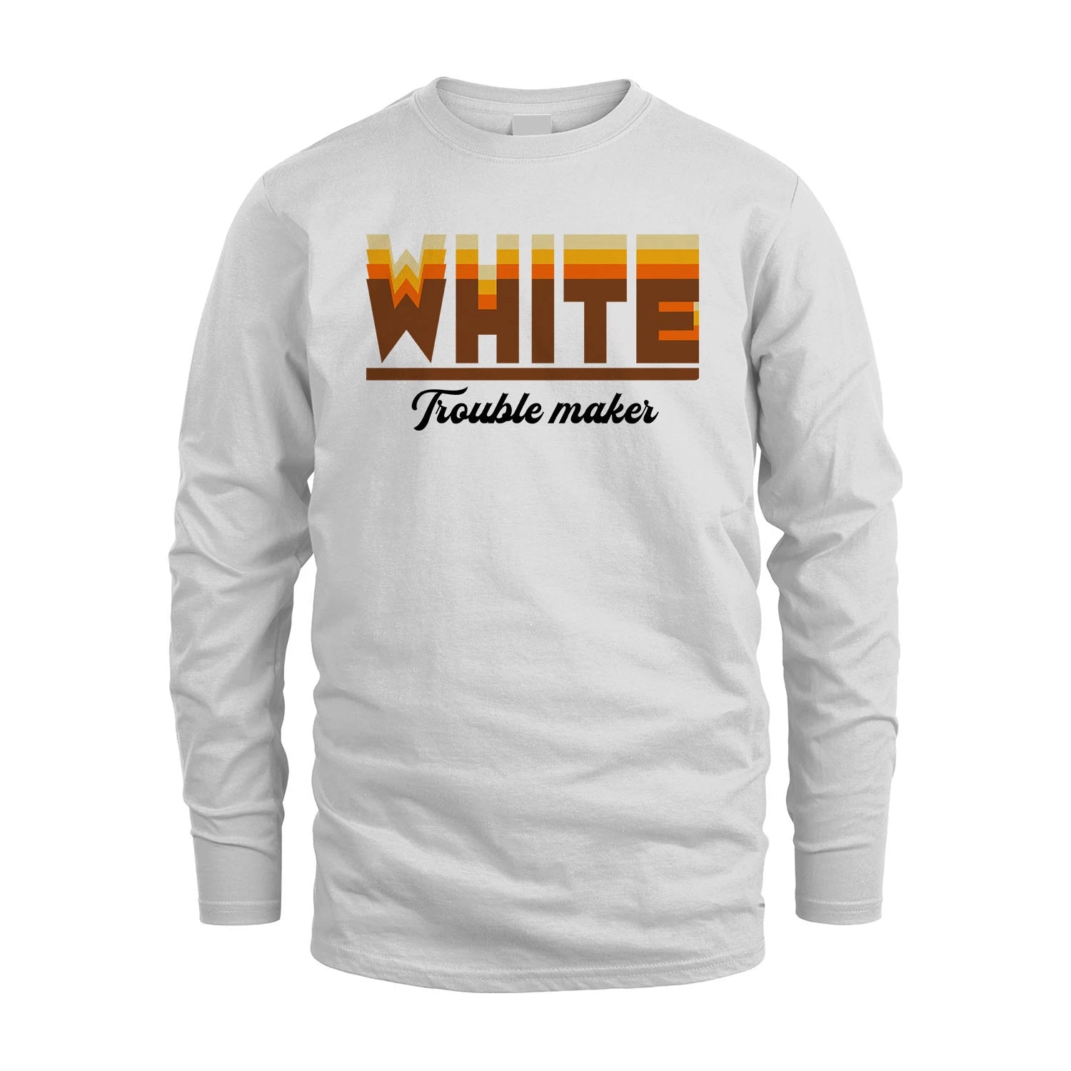 Your Name Trouble Maker Funny Shirt WHITE M1-34