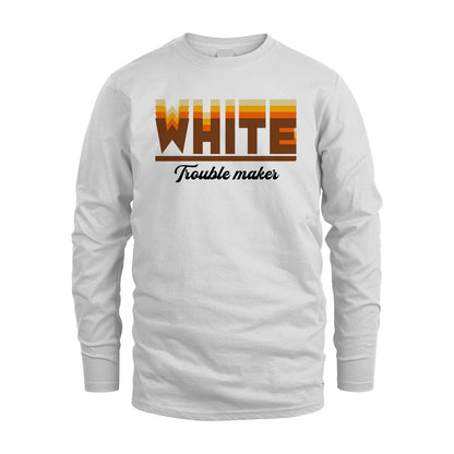 Your Name Trouble Maker Funny Shirt WHITE M1-34