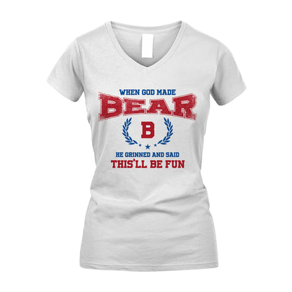 When God Made He Grinned And Said This'll Be Fun Shirt BEAR M1-12