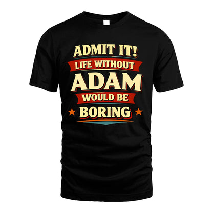 ADAM 13K1-503 Admit It Life Without...