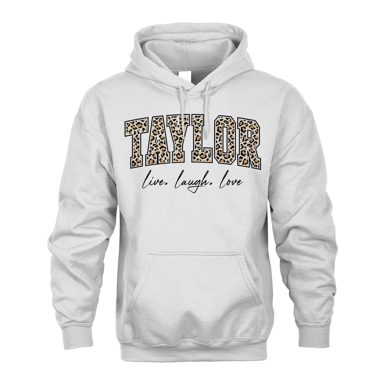 Live Laugh Love Custom Name With Leopard Pattern Shirt TAYLOR M1-13