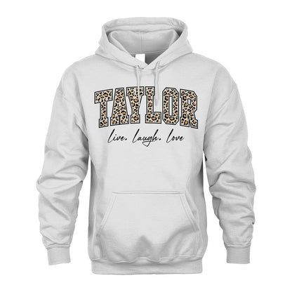 Live Laugh Love Custom Name With Leopard Pattern Shirt TAYLOR M1-13