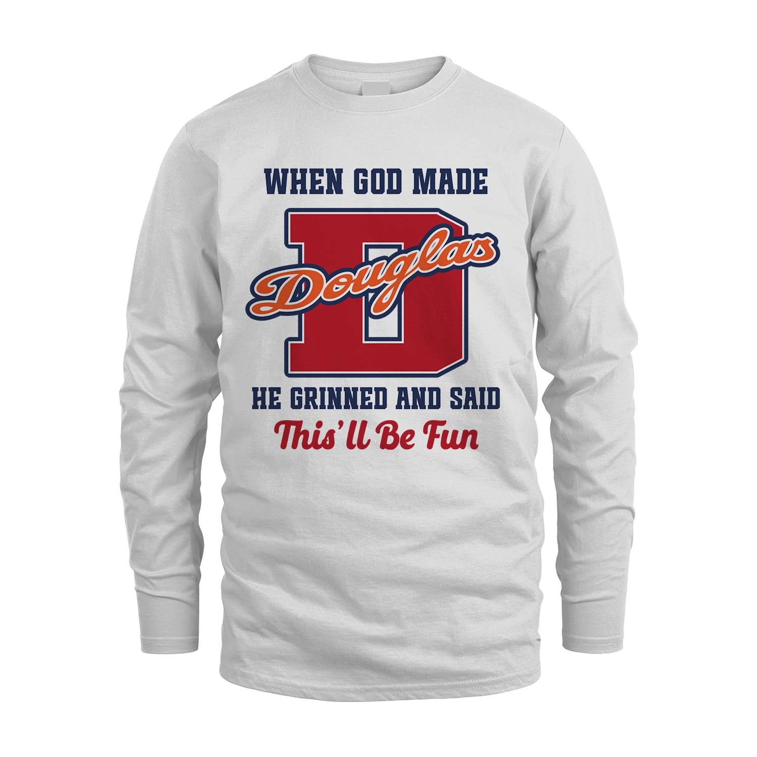 God Made Your Name Custom Shirt DOUGLAS M1-16