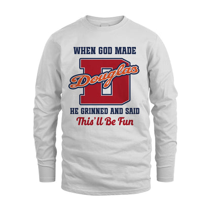 God Made Your Name Custom Shirt DOUGLAS M1-16