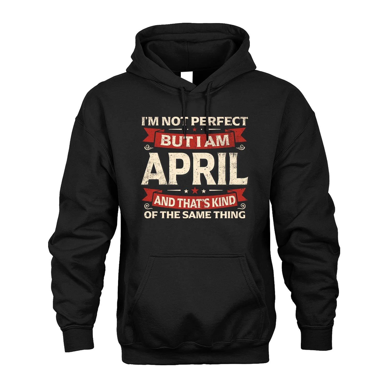 APRIL 13K1-566 I'm Not Perfect But I Am...