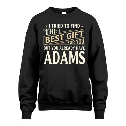 I Tried To Find The Best Gift For You Shirt ADAMS M1-3