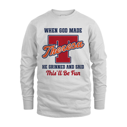 God Made Your Name Custom Shirt THERESA M1-16