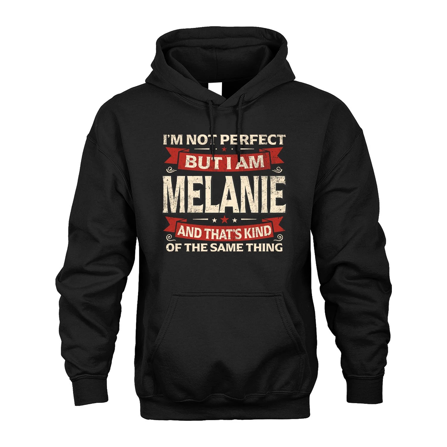 MELANIE 13K1-566 I'm Not Perfect But I Am...