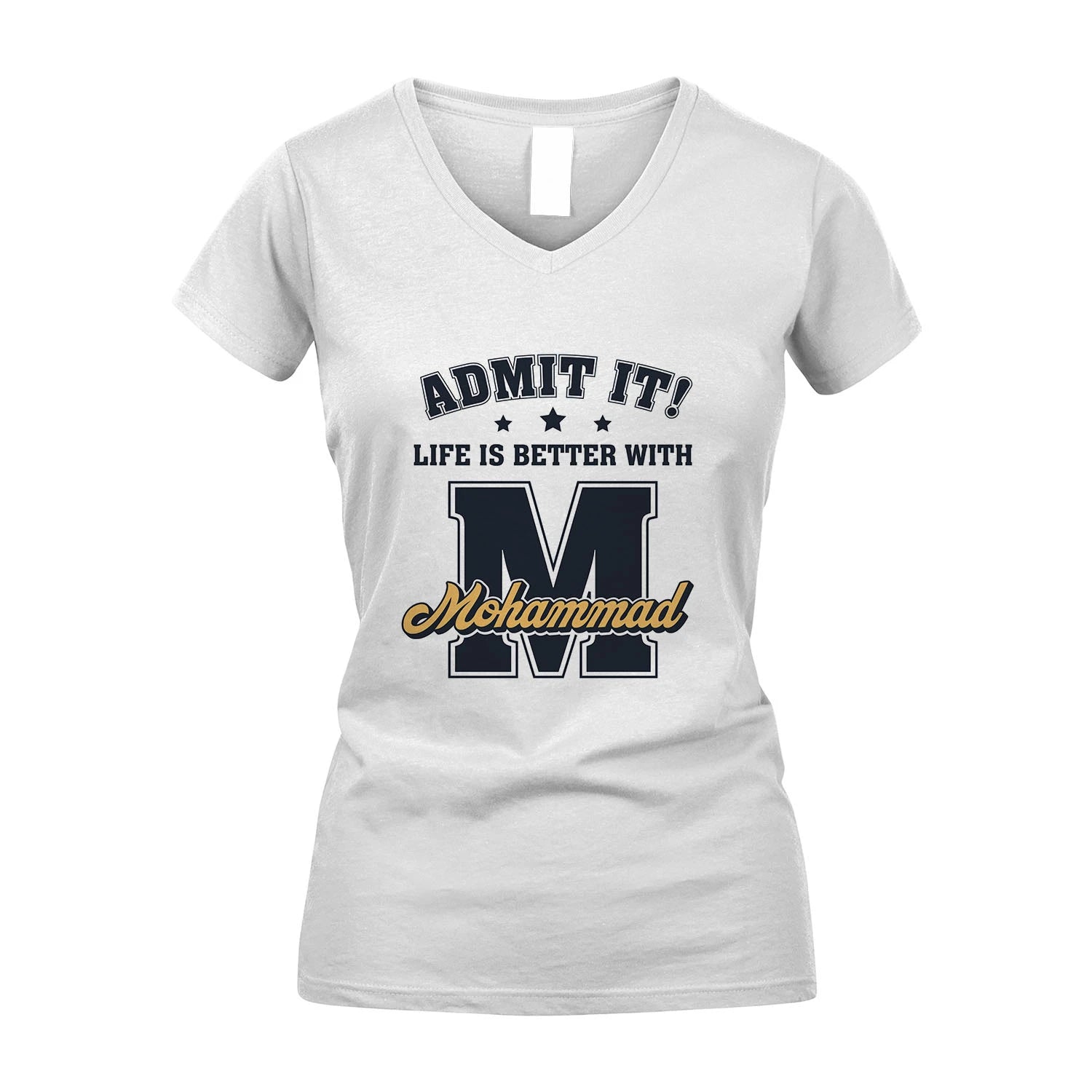 Life Is Better With Your Name Shirt MOHAMMAD M1-17