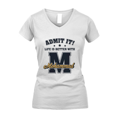 Life Is Better With Your Name Shirt MOHAMMAD M1-17