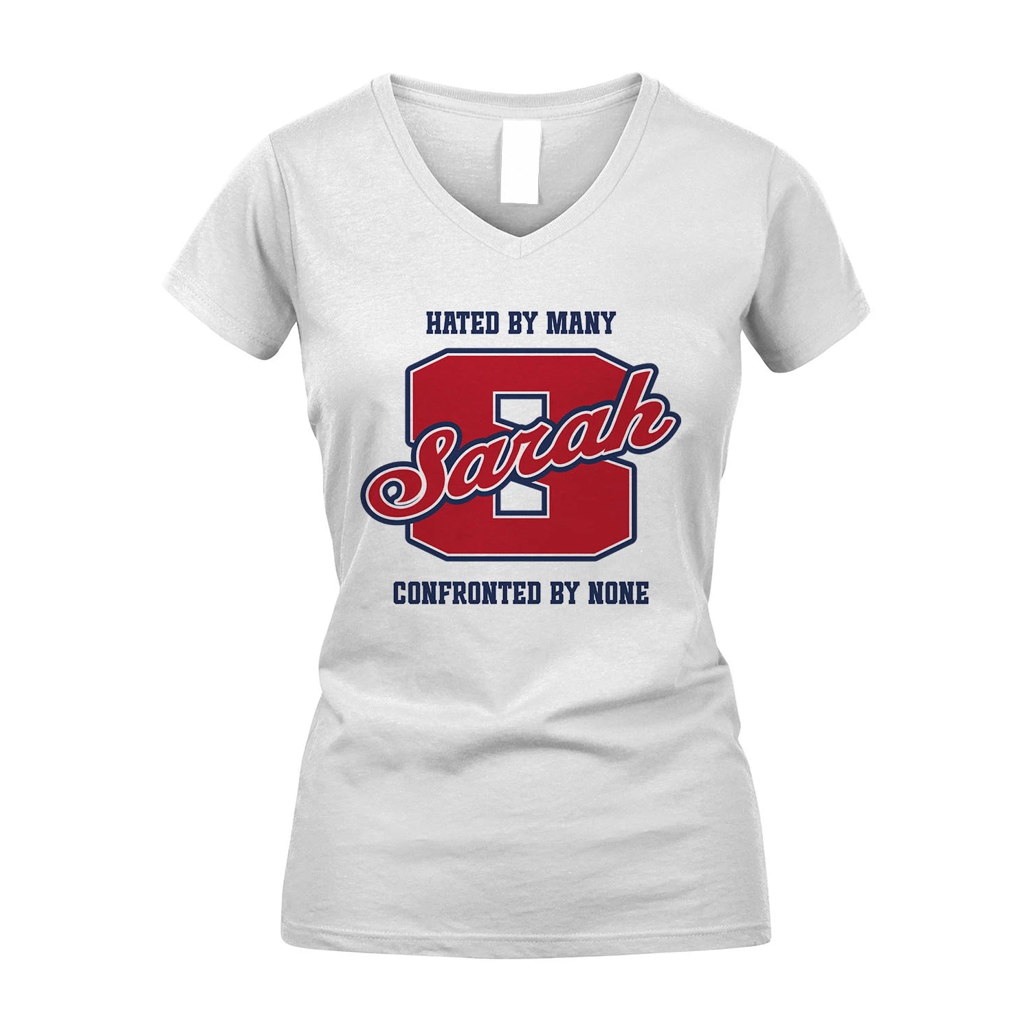 Hated By Many Confronted By None Personalized Name Shirt SARAH M1-8