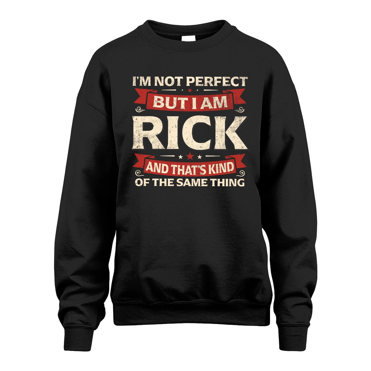 RICK 13K1-566 I'm Not Perfect But I Am...