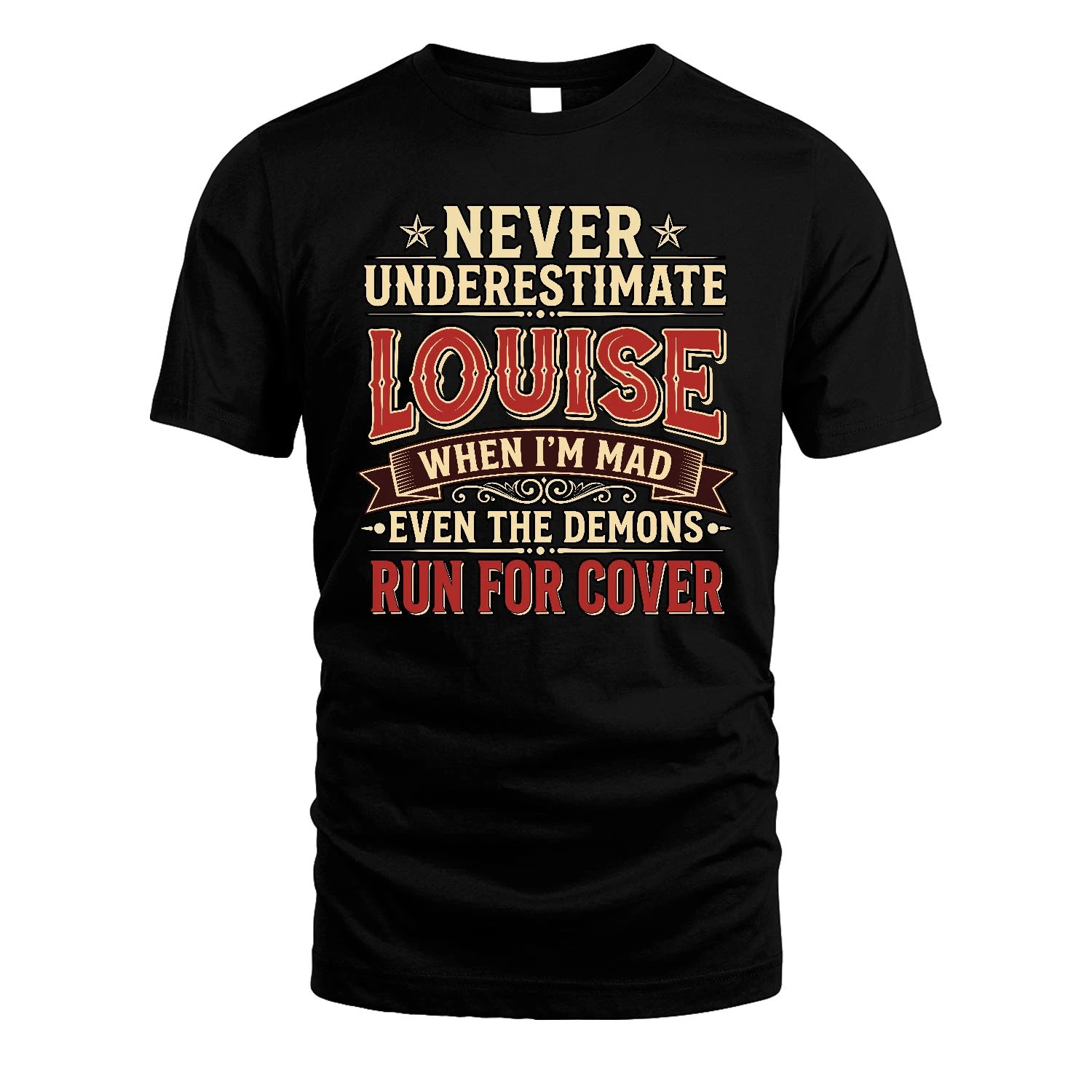 Never Underestimate When I'm Mad Shirt LOUISE M1-4