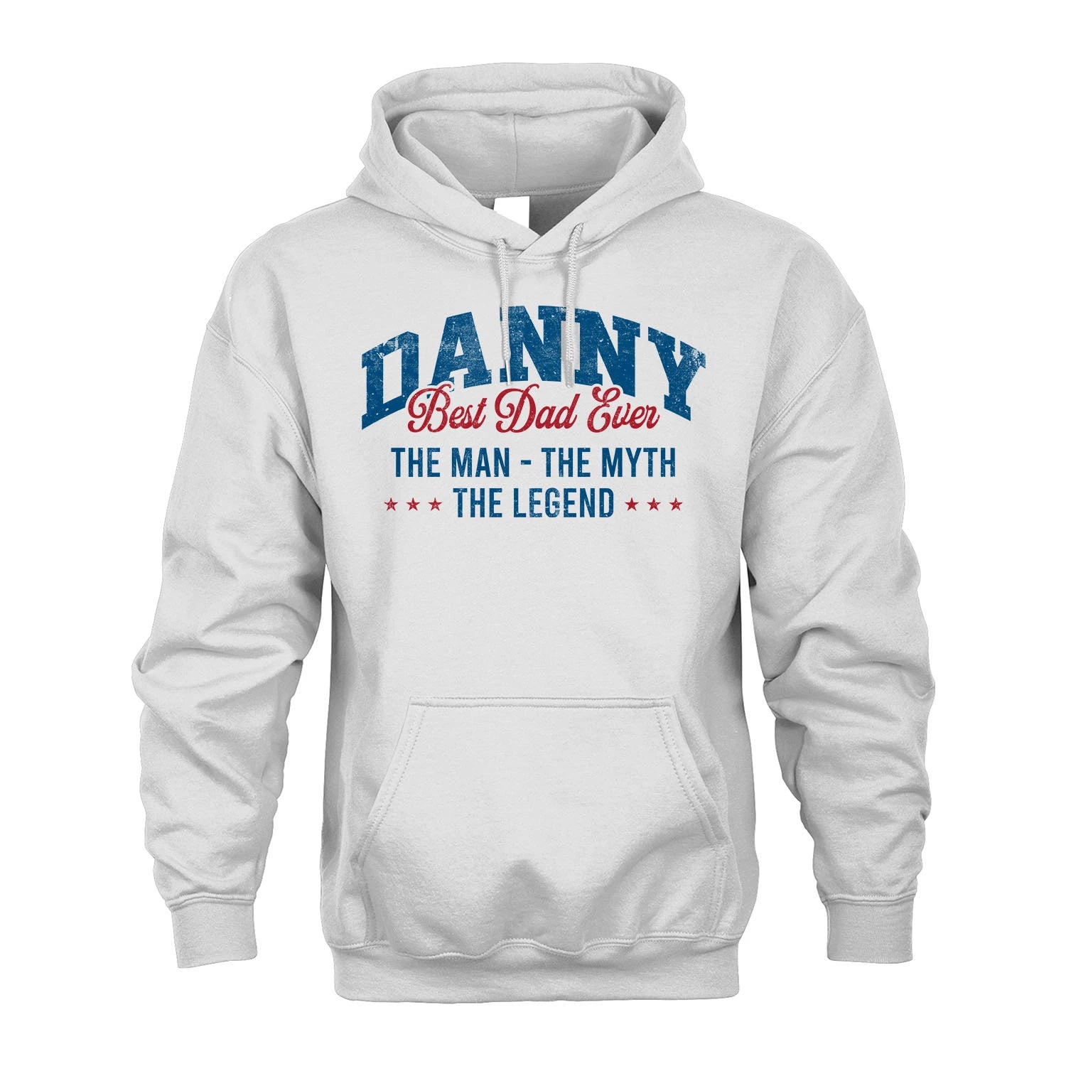 Best Dad Ever The Man The Myth The Legend DANNY M1-7