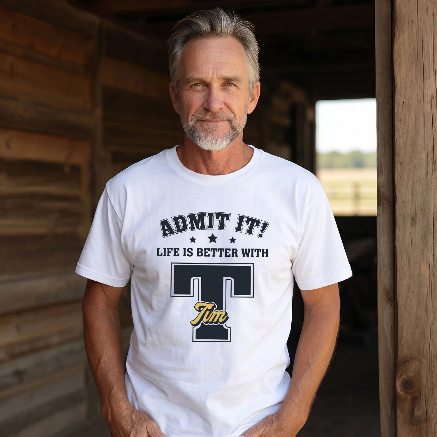 Life Is Better With Your Name Shirt TIM M1-17