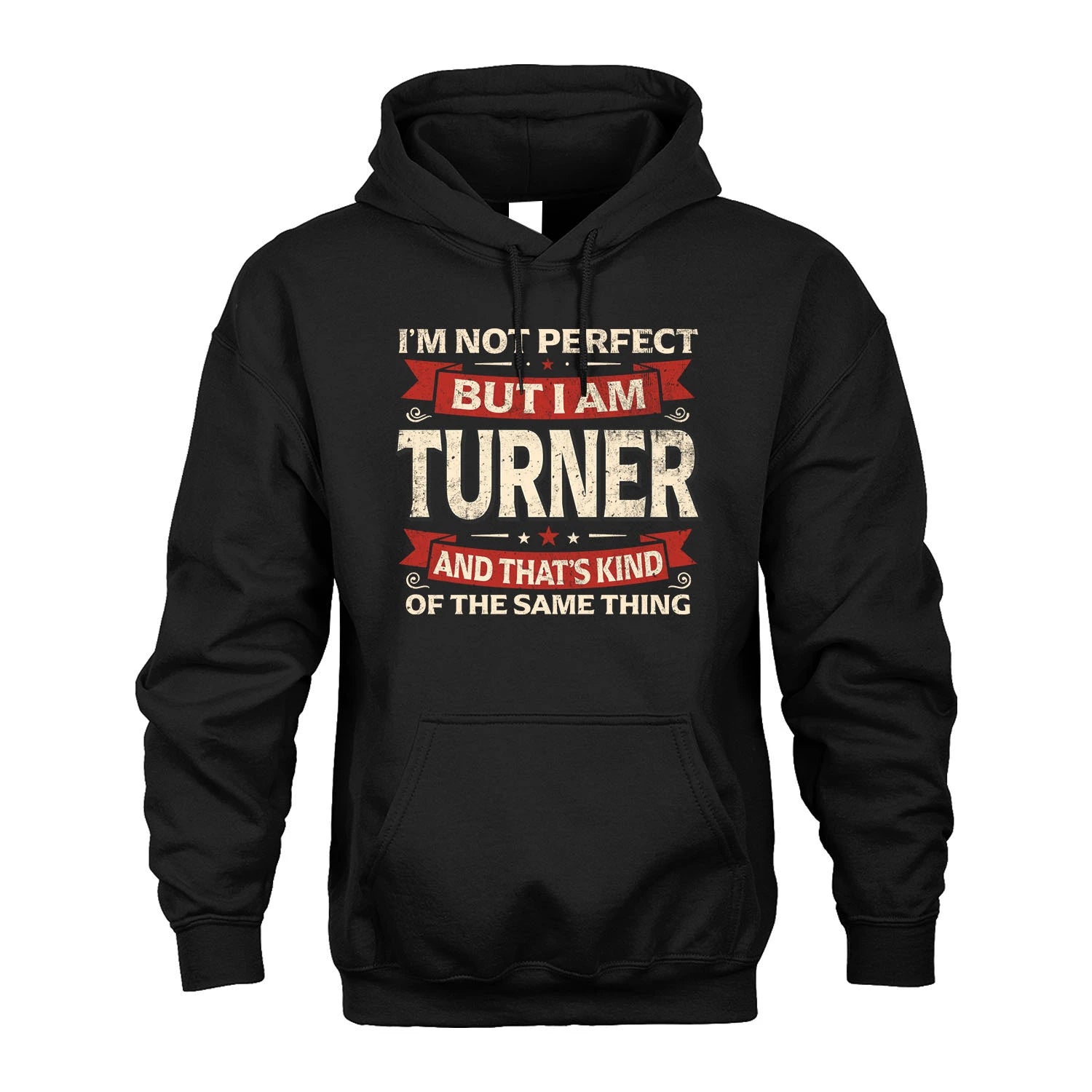 TURNER 13K1-566 I'm Not Perfect But I Am...