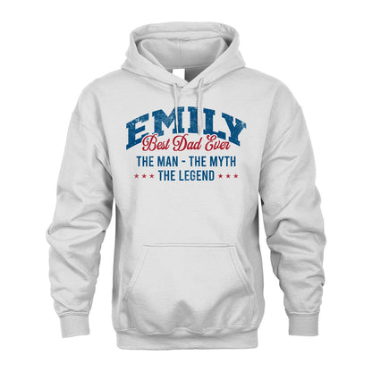 Best Dad Ever The Man The Myth The Legend EMILY M1-7