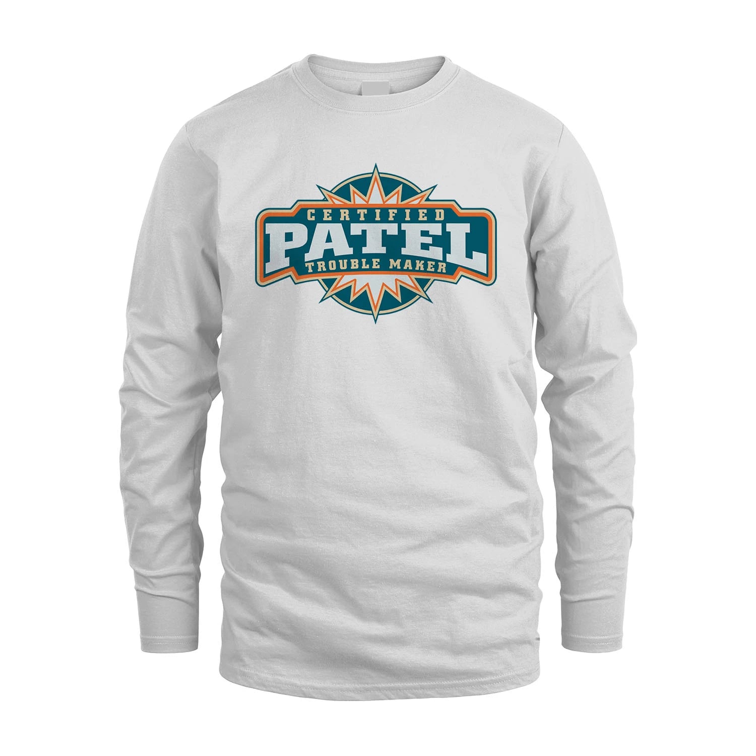Certified Your Name Trouble Maker Shirt PATEL M1-36