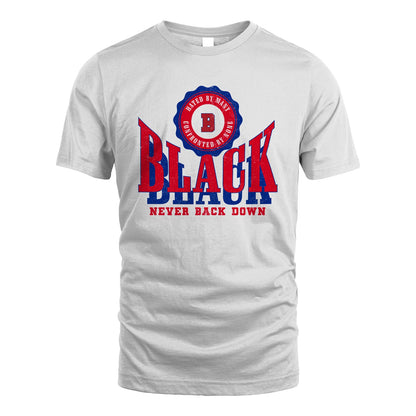 Your Name Never Back Down Shirt BLACK M1-33