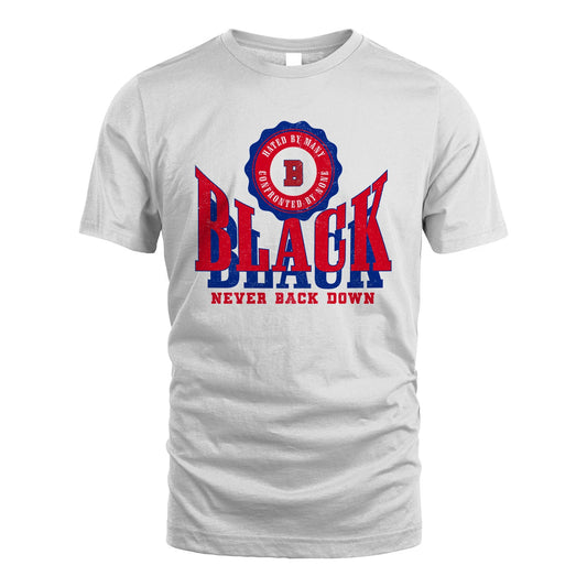 Your Name Never Back Down Shirt BLACK M1-33