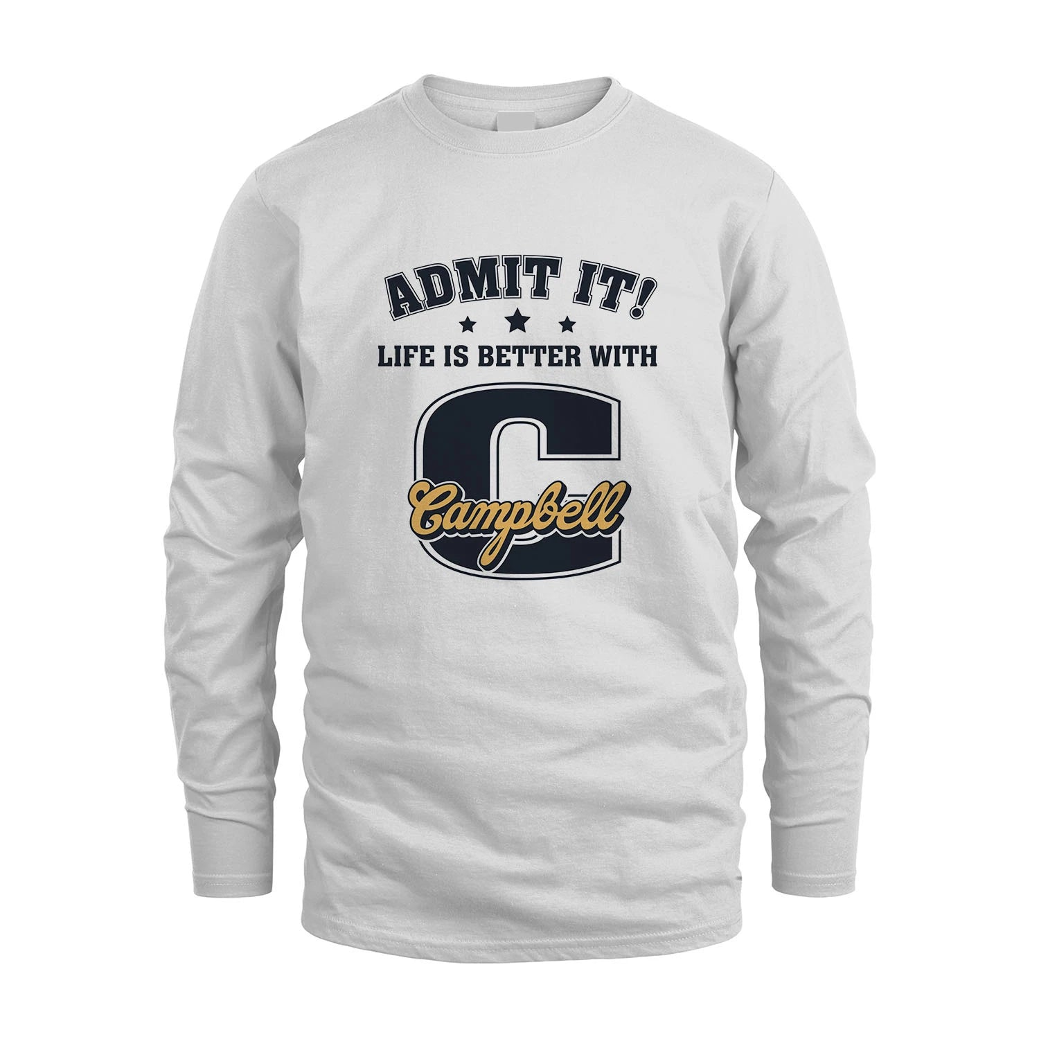 Life Is Better With Your Name Shirt CAMPBELL M1-17
