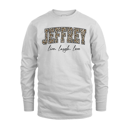 Live Laugh Love Custom Name With Leopard Pattern Shirt JEFFREY M1-13