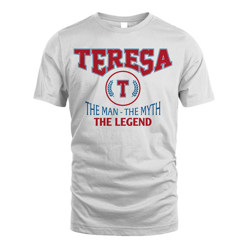 The Man The Myth The Legend Jet Style Shirt TERESA M1-9