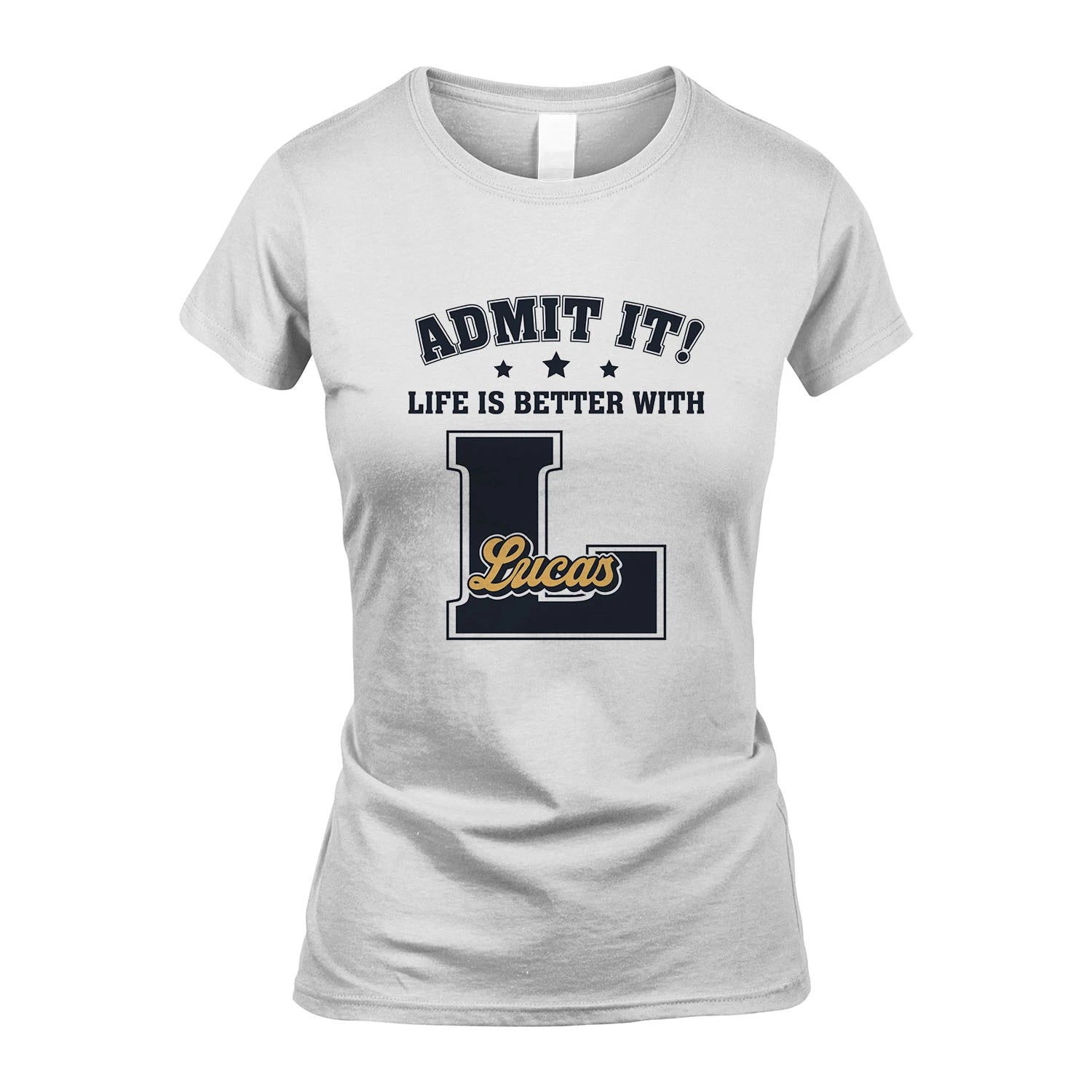 Life Is Better With Your Name Shirt LUCAS M1-17