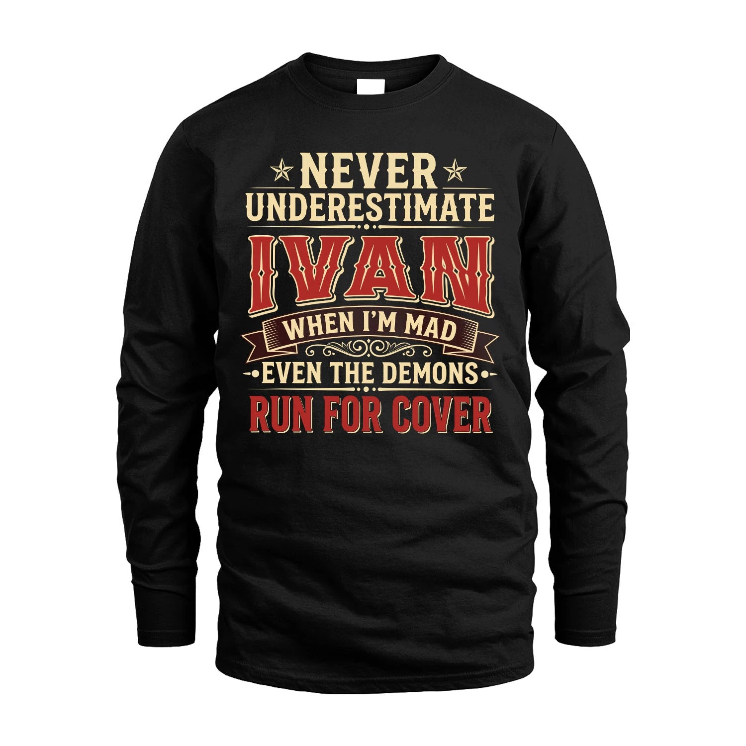 Never Underestimate When I'm Mad Shirt IVAN M1-4