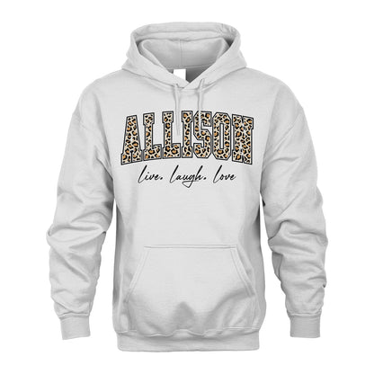 Live Laugh Love Custom Name With Leopard Pattern Shirt ALLISON M1-13