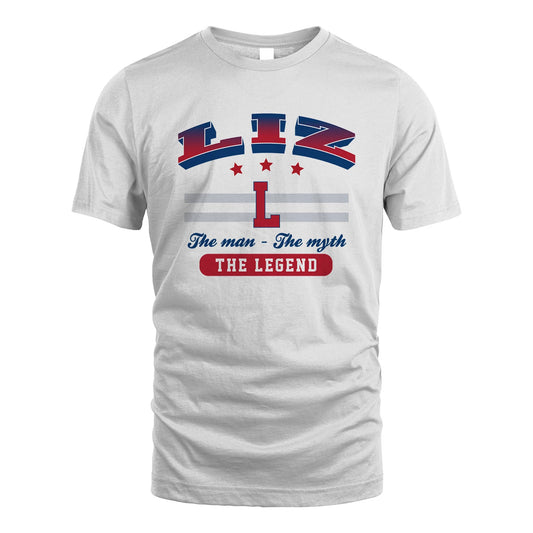 The Man The Myth The Legend With Your Name Shirt LIZ M1-35