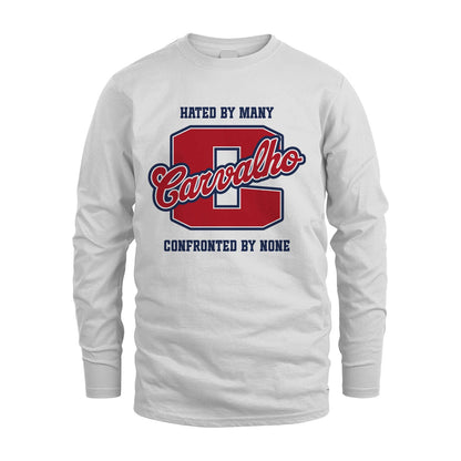 Hated By Many Confronted By None Personalized Name Shirt CARVALHO M1-8