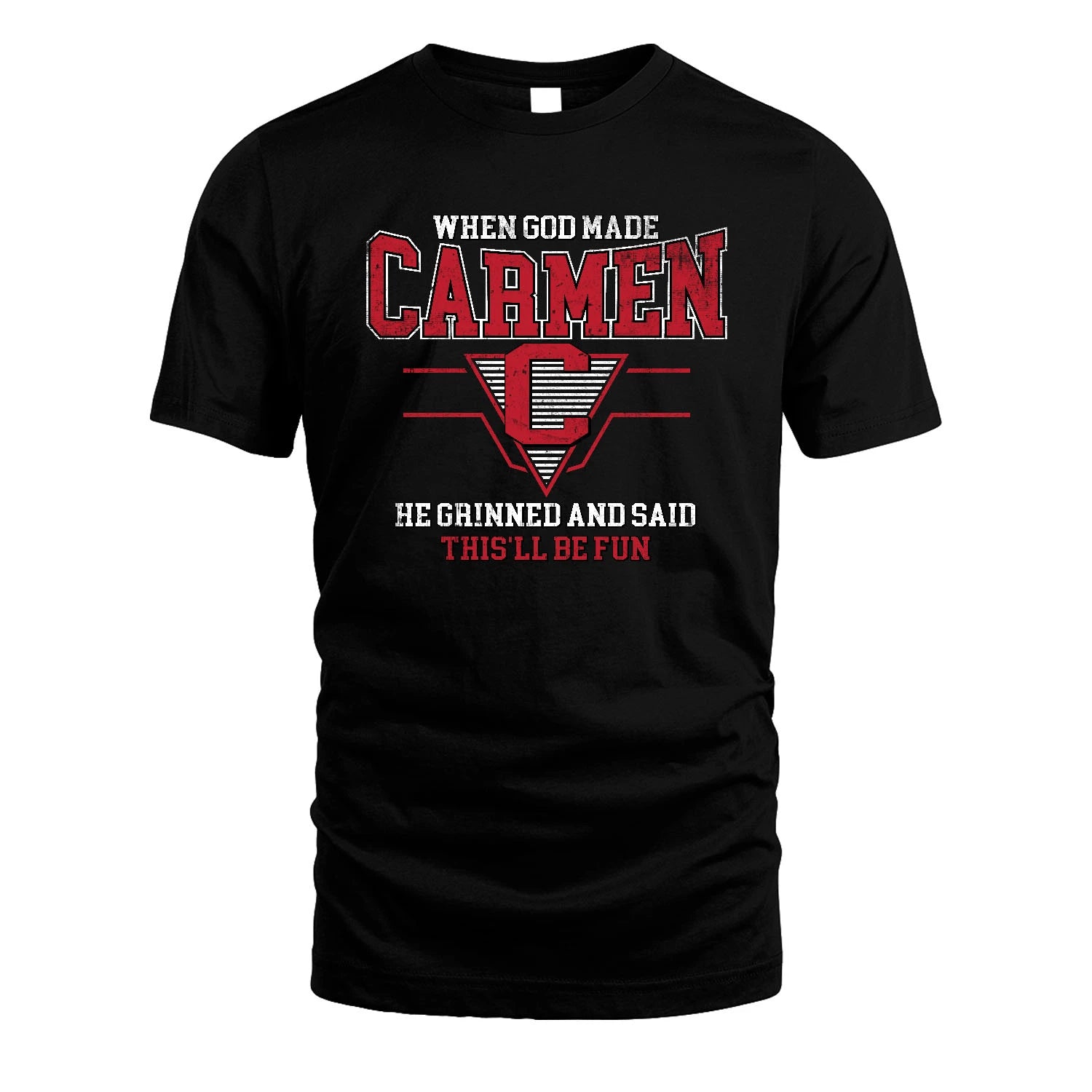 When God Made Your Name He Grinned And Said This'll Be Fun Baseball Shirt CARMEN M1-29