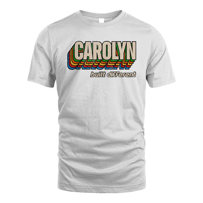 Your Name Built Different Retro Shirt CAROLYN M1-26