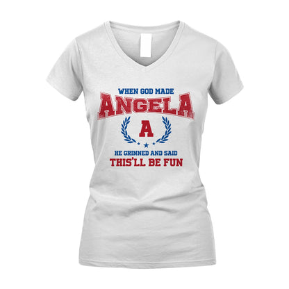 When God Made He Grinned And Said This'll Be Fun Shirt ANGELA M1-12
