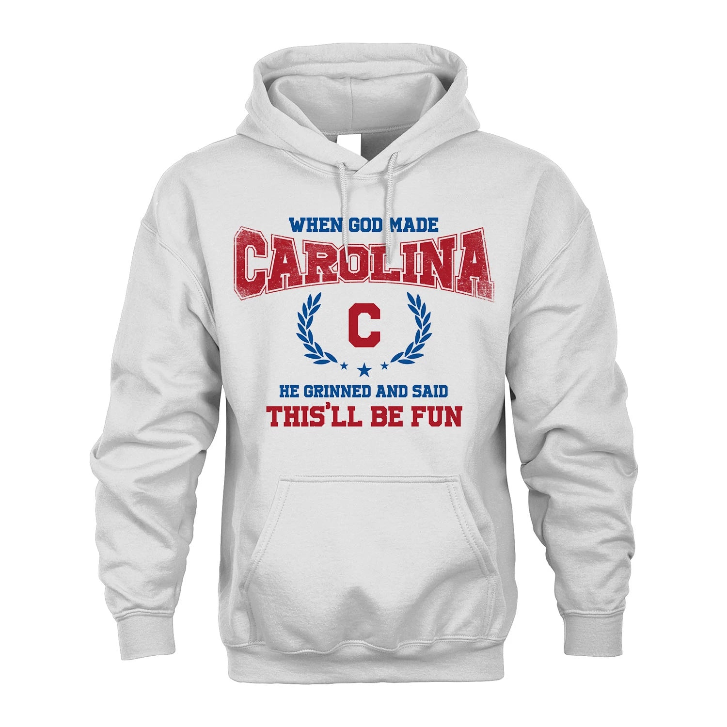 When God Made He Grinned And Said This'll Be Fun Shirt CAROLINA M1-12