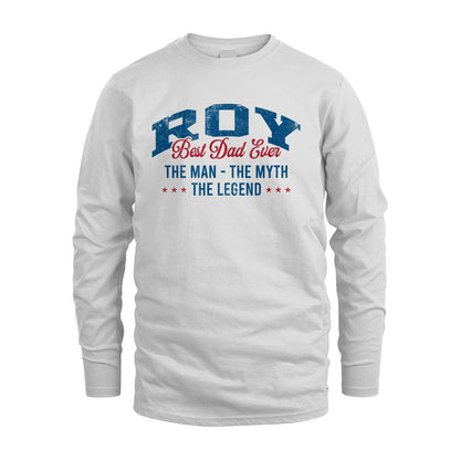 Best Dad Ever The Man The Myth The Legend ROY M1-7