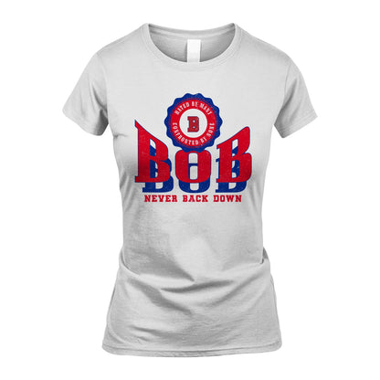 Your Name Never Back Down Shirt BOB M1-33