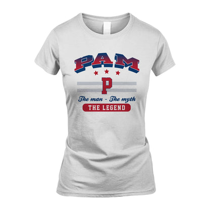The Man The Myth The Legend With Your Name Shirt PAM M1-35