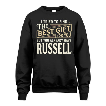 I Tried To Find The Best Gift For You Shirt RUSSELL M1-3