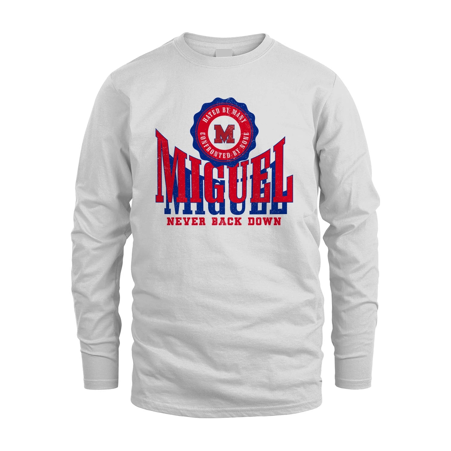 Your Name Never Back Down Shirt MIGUEL M1-33
