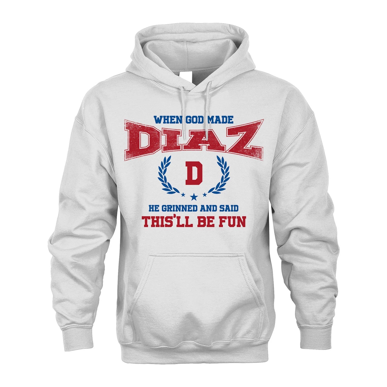 When God Made He Grinned And Said This'll Be Fun Shirt DIAZ M1-12