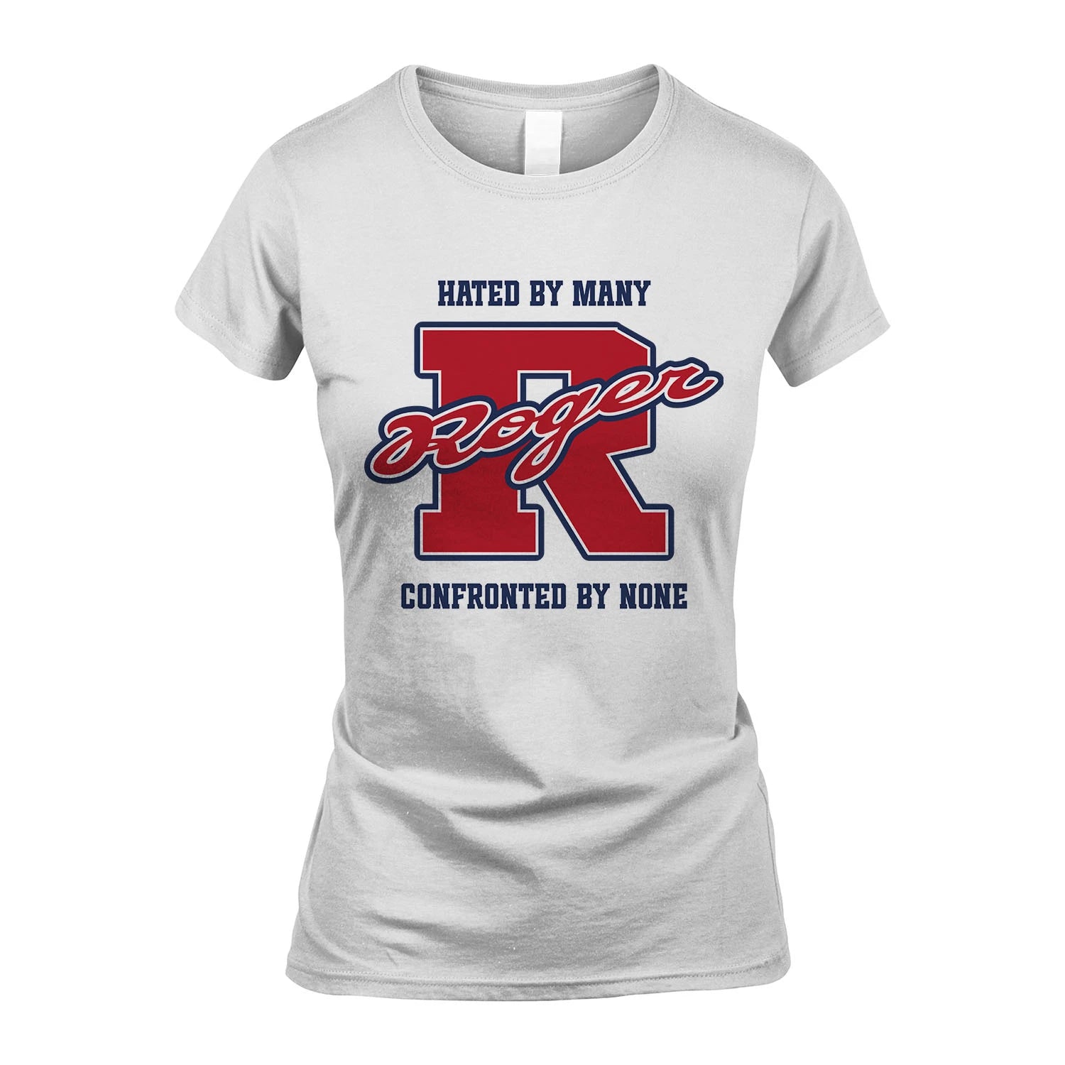 Hated By Many Confronted By None Personalized Name Shirt ROGER M1-8