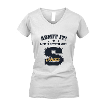Life Is Better With Your Name Shirt SOUZA M1-17