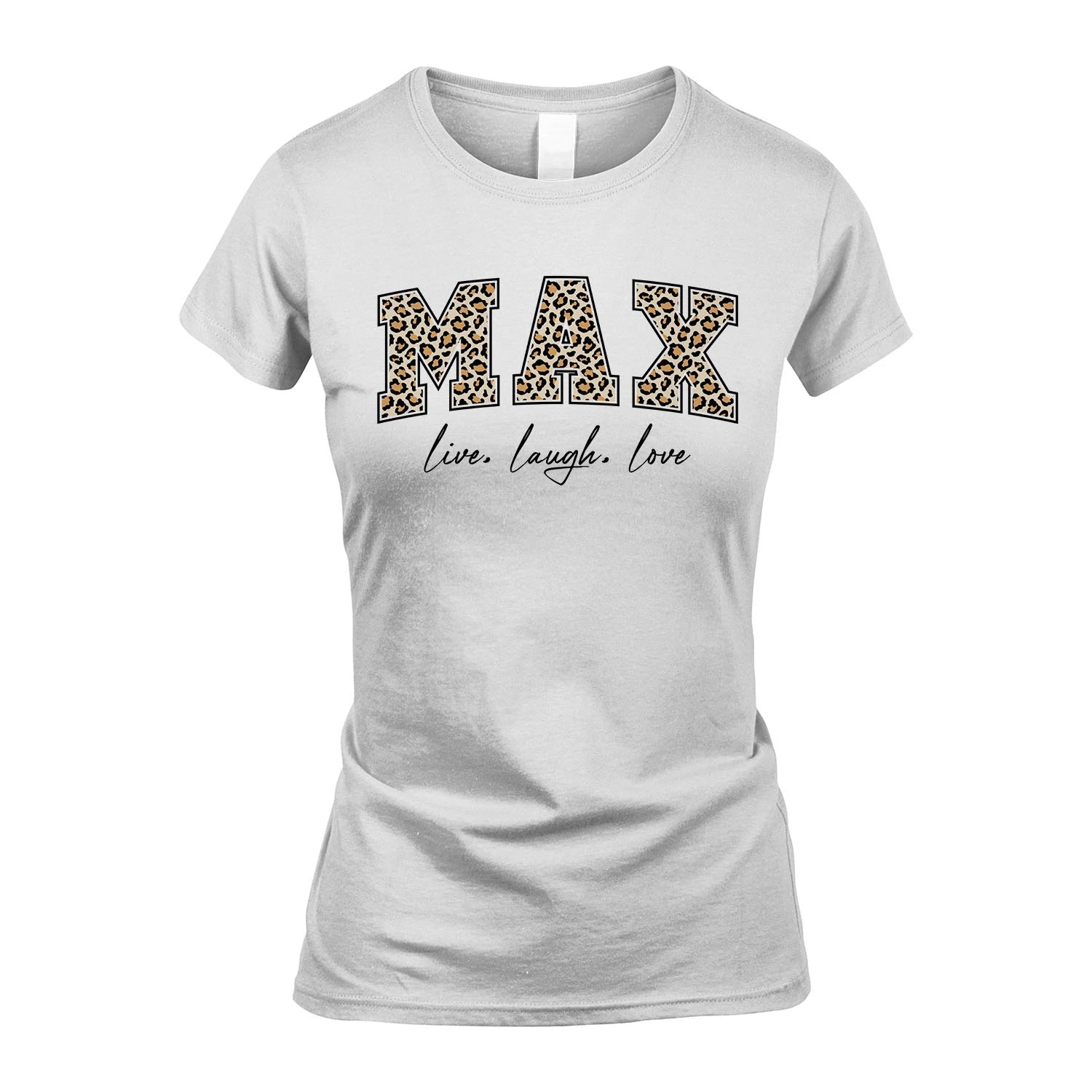 Live Laugh Love Custom Name With Leopard Pattern Shirt MAX M1-13