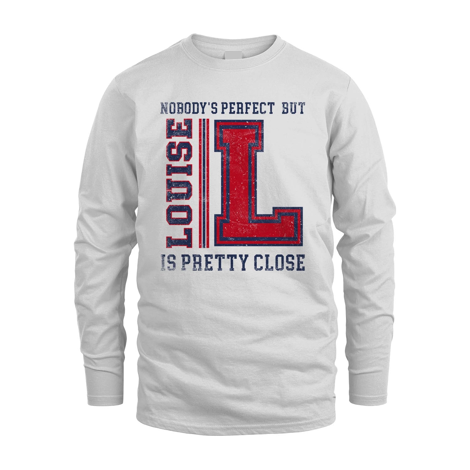 Nobody's Perfect, But Your Name Is Pretty Close LOUISE M1-21
