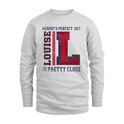 Nobody's Perfect, But Your Name Is Pretty Close LOUISE M1-21