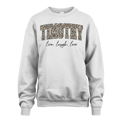 Live Laugh Love Custom Name With Leopard Pattern Shirt TIMOTHY M1-13