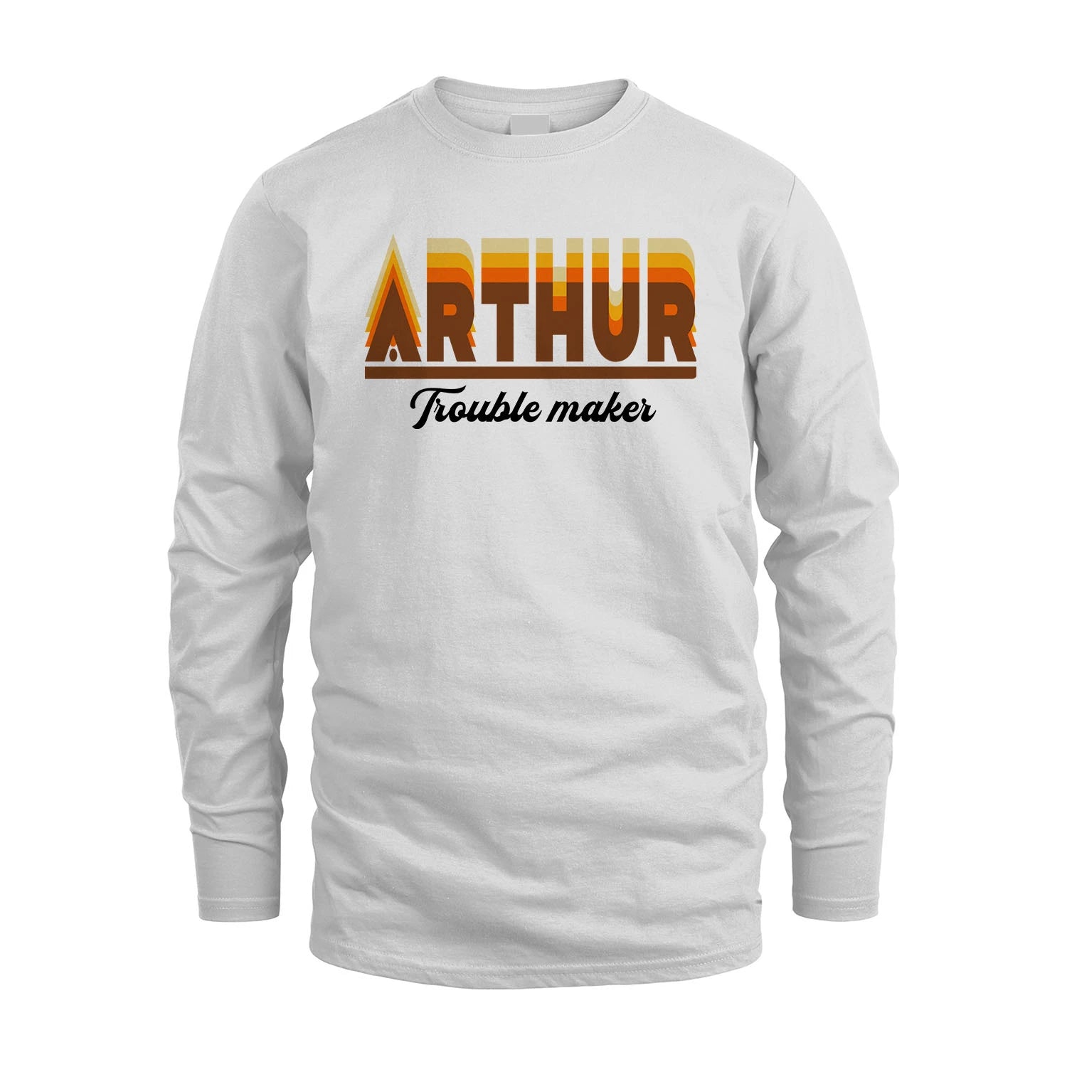 Your Name Trouble Maker Funny Shirt ARTHUR M1-34