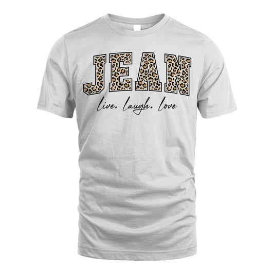 Live Laugh Love Custom Name With Leopard Pattern Shirt JEAN M1-13